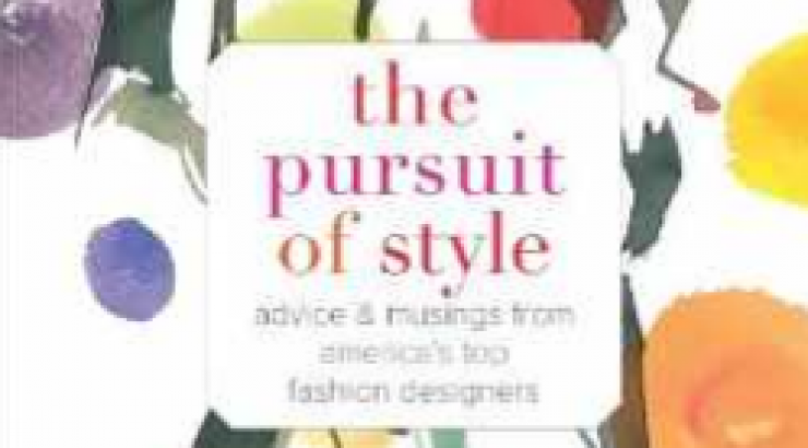 The Pursuit Of Style: Στιλιστικές συμβουλές από κορυφαίους σχεδιαστές σε ένα βιβλίο