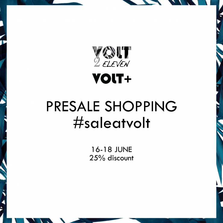 Pre-sale στις boutique Volt+ και Volt2Eleven!